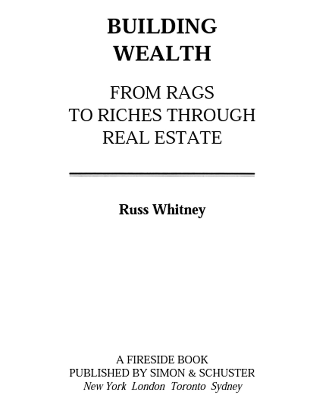 Building Wealth From Rags To Riches Through Real Estate - (PDF/EPUB Version)
