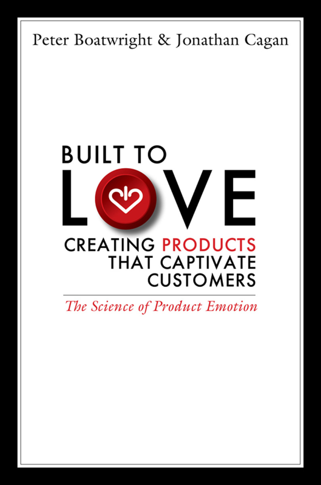 Built to Love: Creating Products That Captivate Customers 1st Edition - (PDF/EPUB Version)
