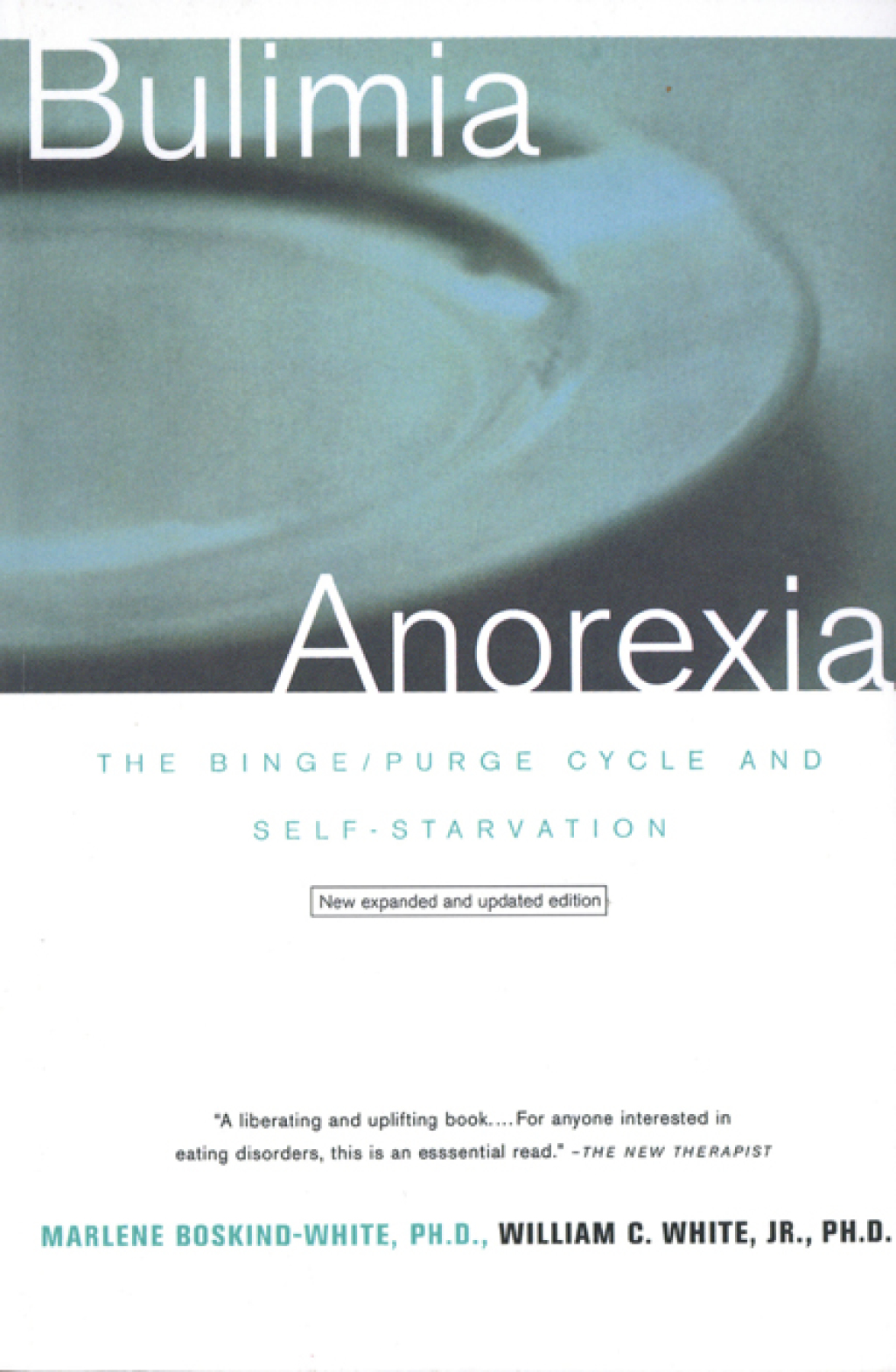Bulimia/Anorexia: The Binge/Purge Cycle and Self-Starvation 3rd Edition - (PDF/EPUB Version)