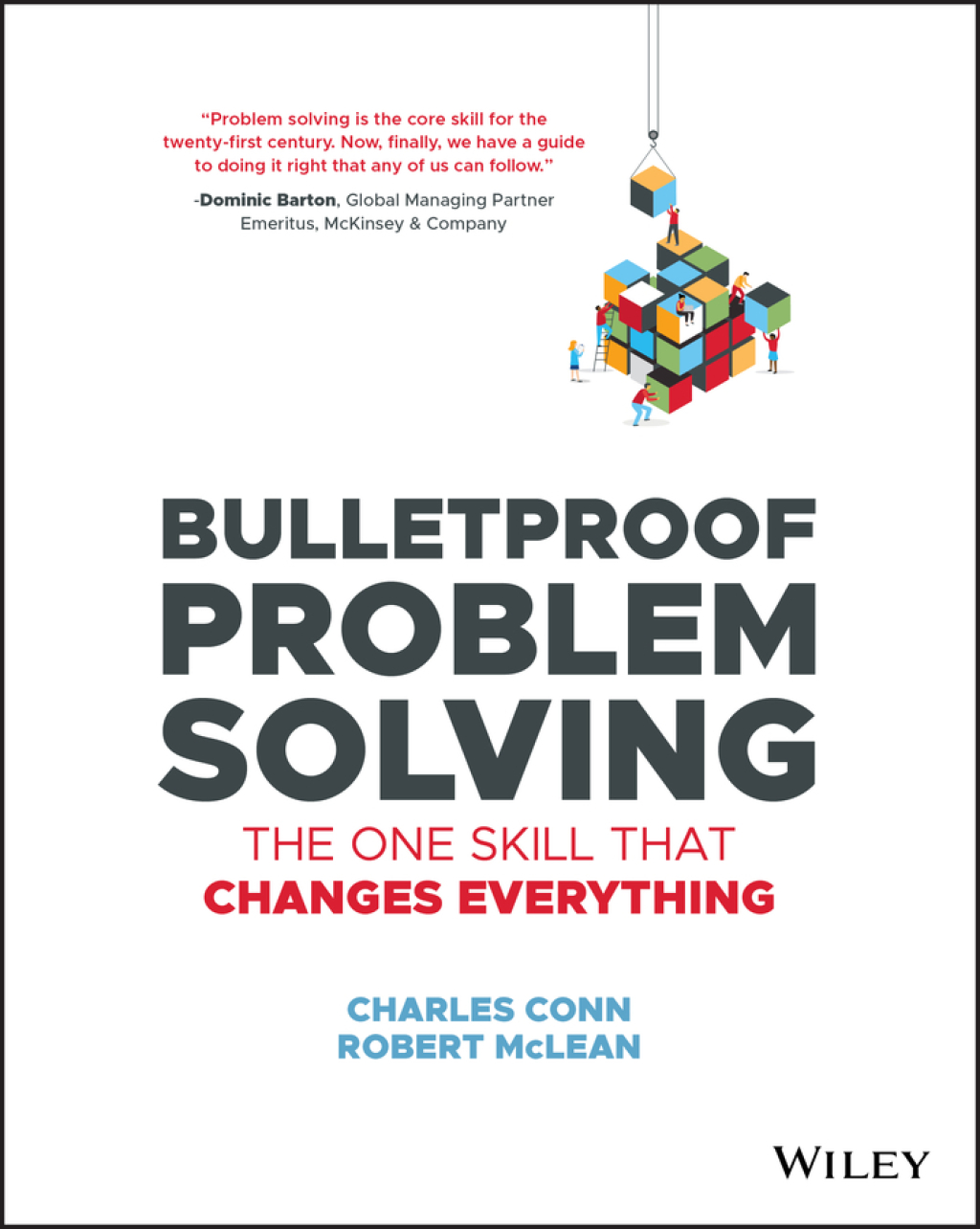 Bulletproof Problem Solving The One Skill That Changes Everything 1st Edition - (PDF/EPUB Version)