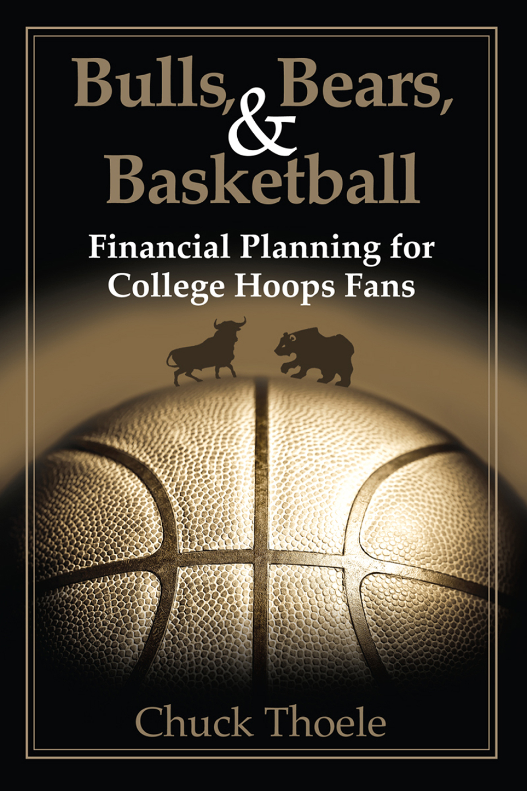 Bulls, Bears, & Basketball Financial Planning for College Hoops Fans - (PDF/EPUB Version)