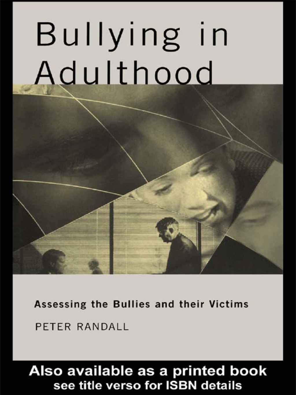 Bullying in Adulthood Assessing the Bullies and their Victims 1st ...