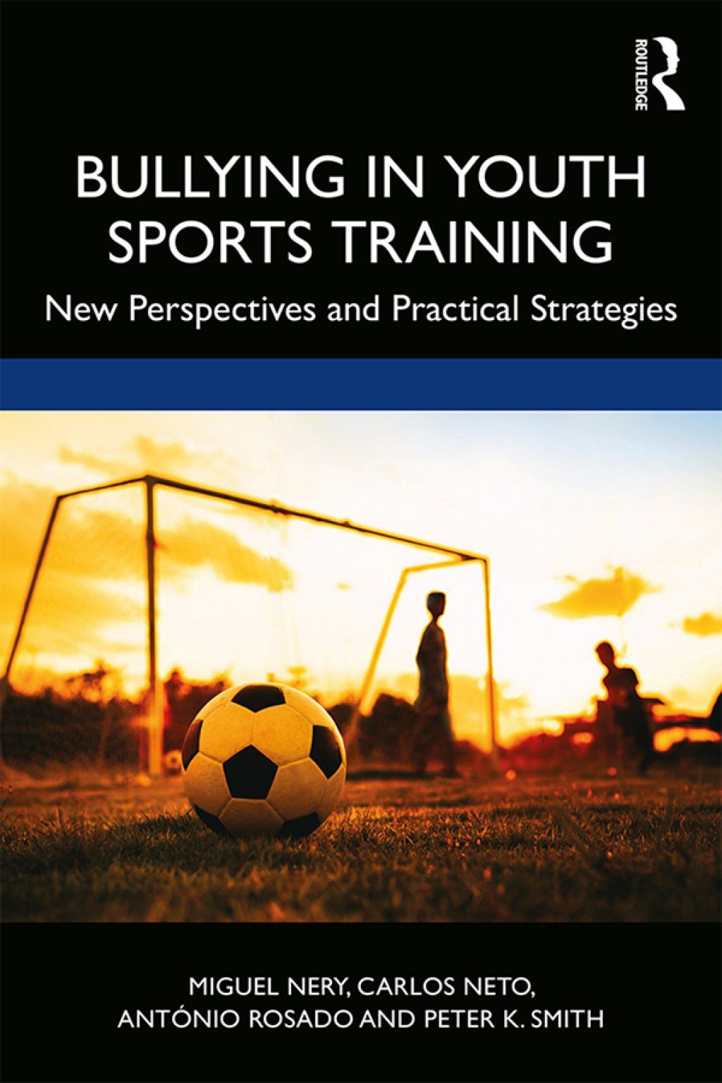 Bullying in Youth Sports Training New perspectives and practical ...