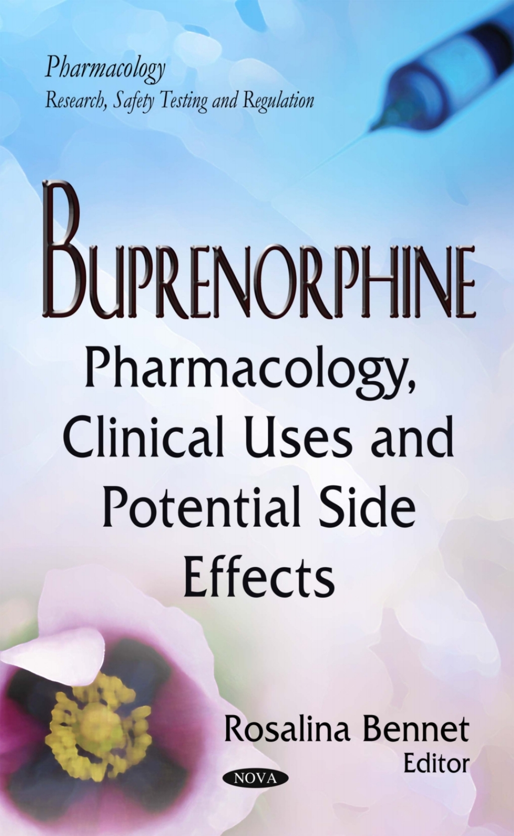 Buprenorphine: Pharmacology, Clinical Uses and Potential Side Effects â€“ PDF/EPUB Version Downloadable