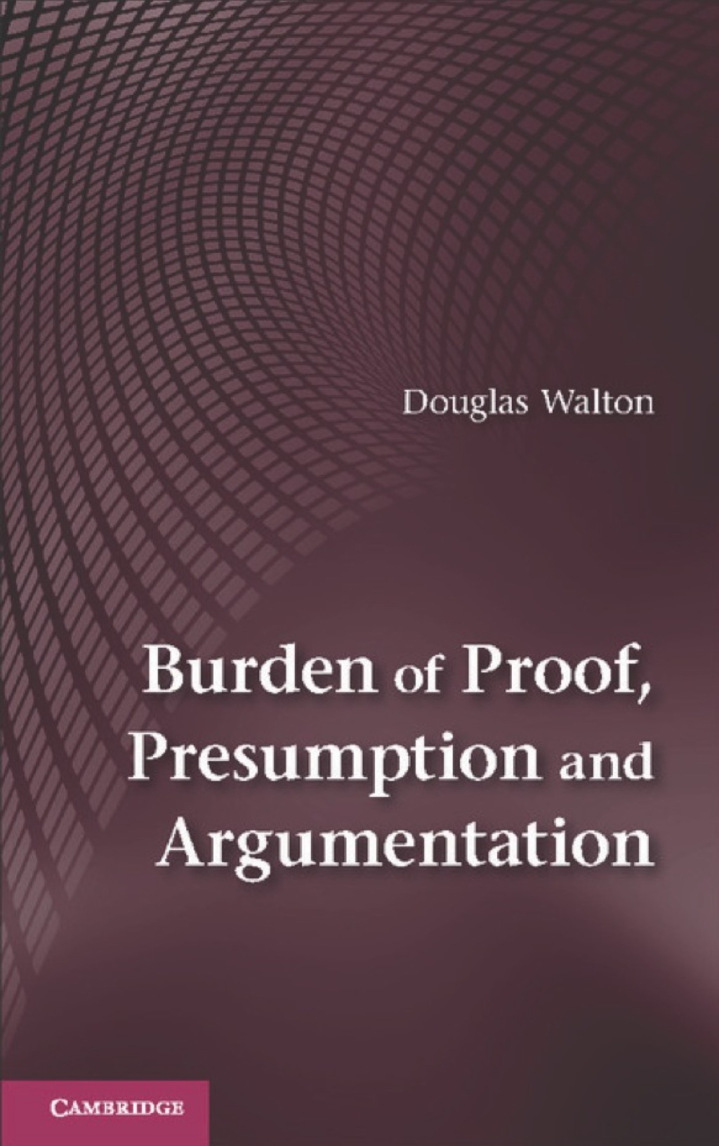 Burden of Proof, Presumption and Argumentation 1st Edition - (PDF/EPUB Version)