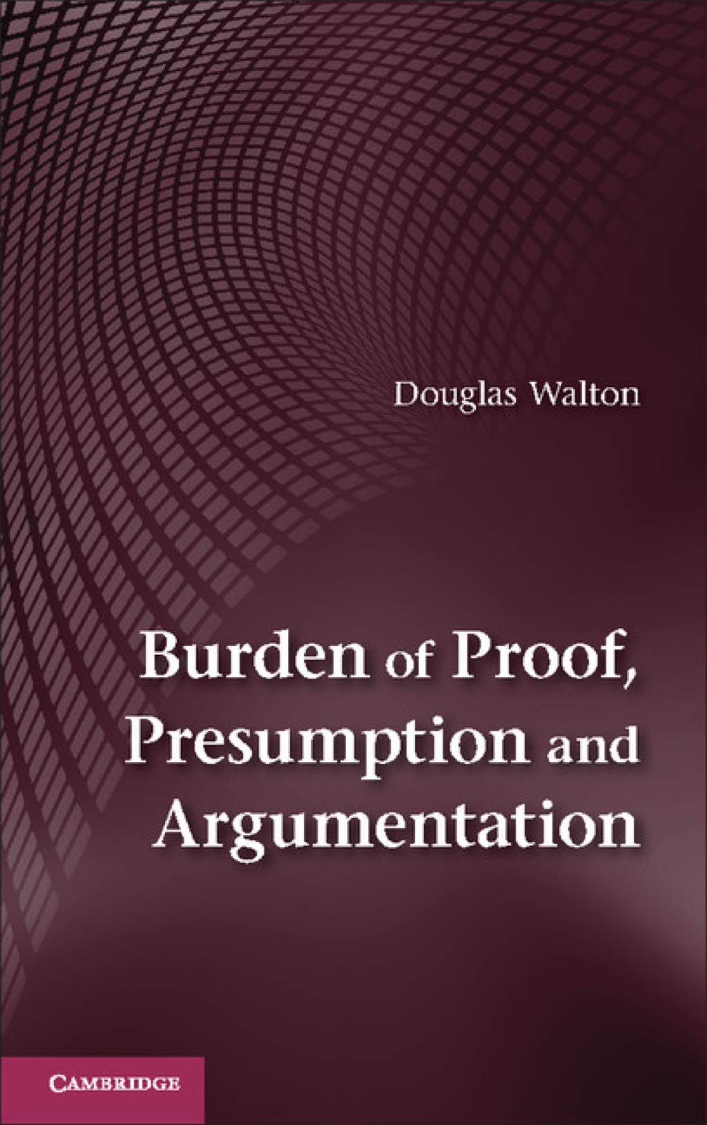Burden of Proof, Presumption and Argumentation 1st Edition - (PDF/EPUB Version)
