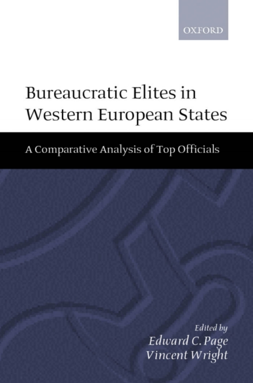 Bureaucratic Elites in Western European States A Comparative Analysis of Top Officials 1st Edition â€“ PDF/EPUB Version Downloadable