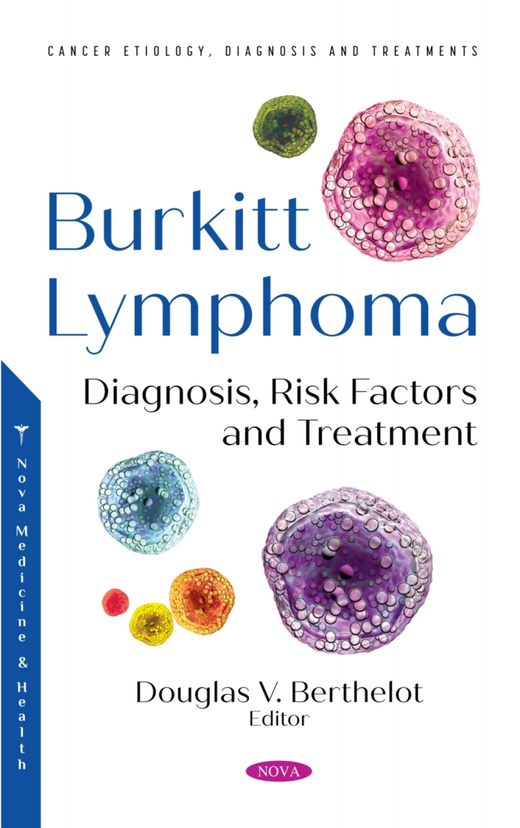 Burkitt Lymphoma: Diagnosis, Risk Factors and Treatment â€“ PDF/EPUB Version Downloadable