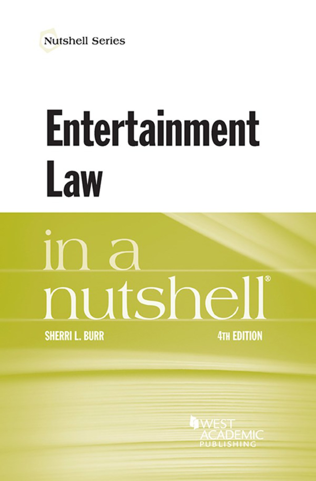 Burr's Entertainment Law in a Nutshell 4th Edition â€“ PDF/EPUB Version Downloadable