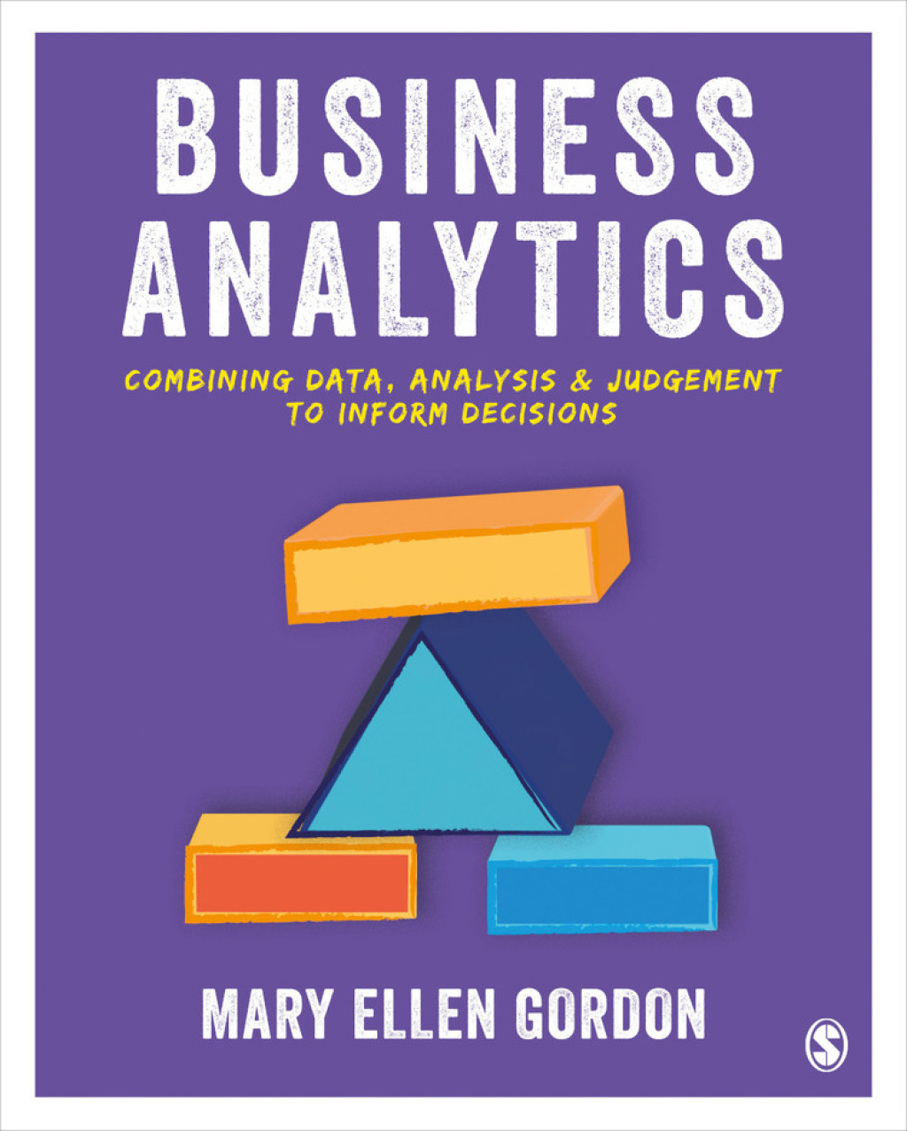 Business Analytics Combining data, analysis and judgement to inform decisions 1st Edition â€“ PDF/EPUB Version Downloadable