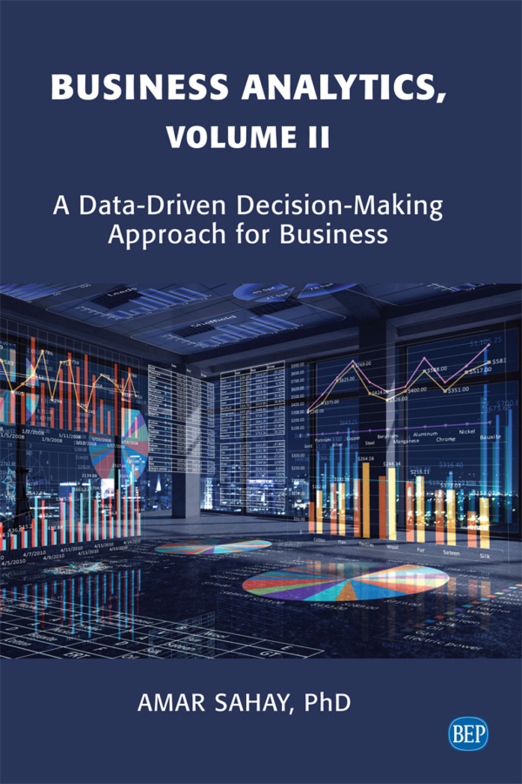 Business Analytics, Volume II A Data Driven Decision Making Approach for Business - (PDF/EPUB Version)