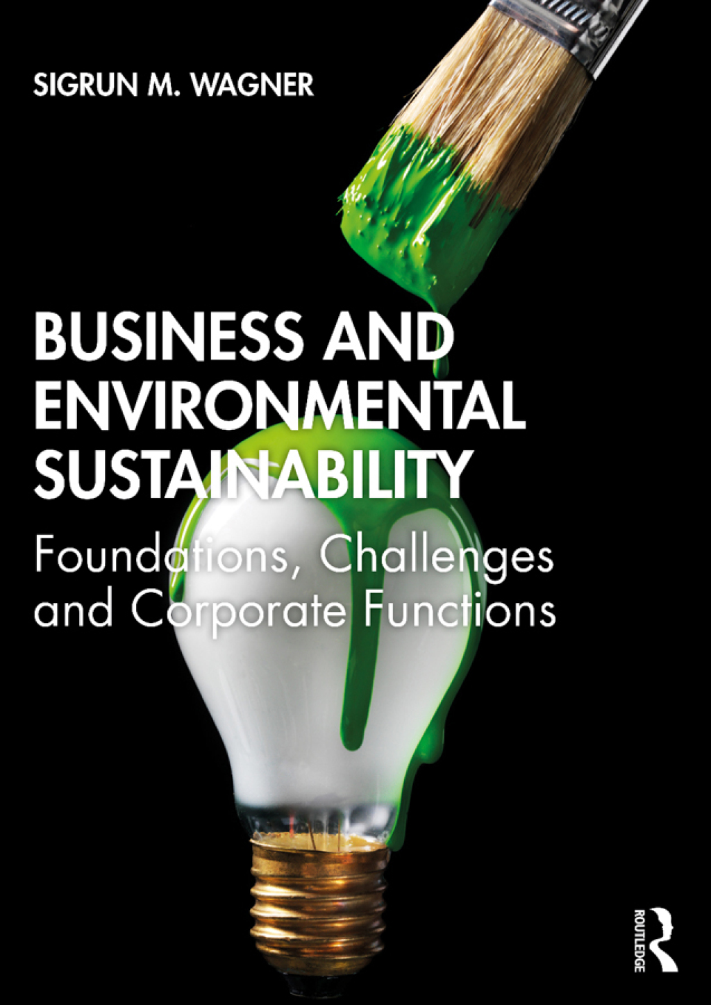 Business and Environmental Sustainability Foundations, Challenges and Corporate Functions 1st Edition â€“ PDF/EPUB Version Downloadable