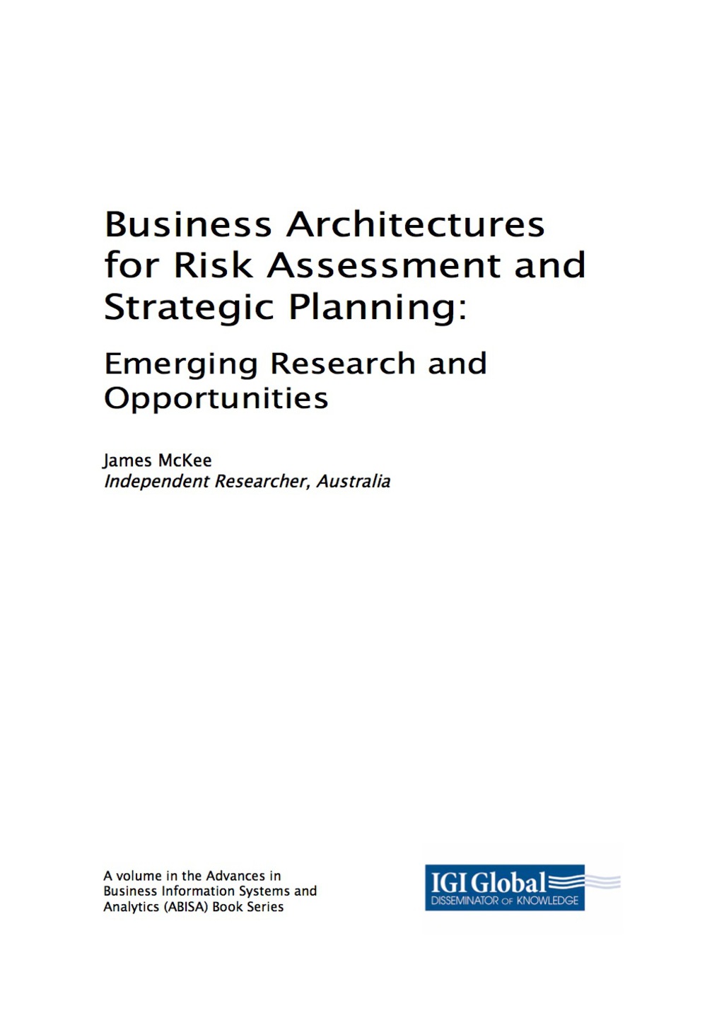 Business Architectures for Risk Assessment and Strategic Planning: Emerging Research and Opportunities Emerging Research and Opportunities â€“ PDF/EPUB Version Downloadable