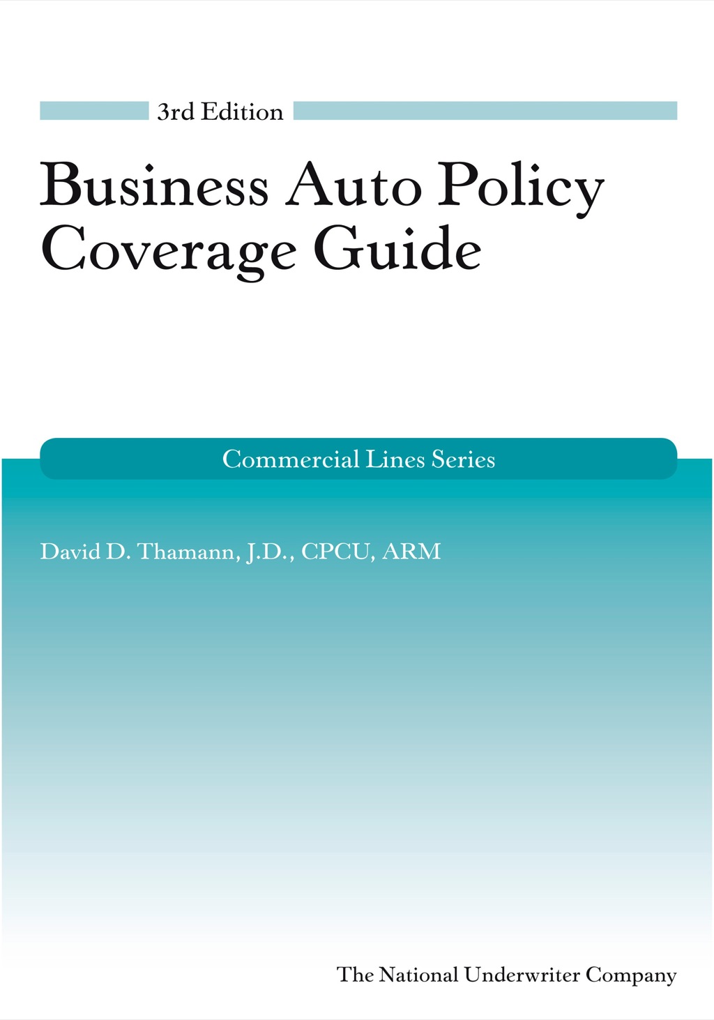 Business Auto Policy Coverage Guide 3rd Edition â€“ PDF/EPUB Version Downloadable