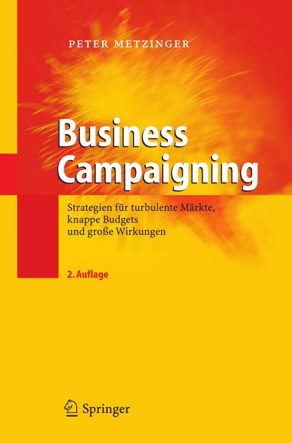 Business Campaigning Strategien fÃ¼r turbulente MÃ¤rkte, knappe Budgets und groÃŸe Wirkungen 2nd Edition â€“ PDF/EPUB Version Downloadable