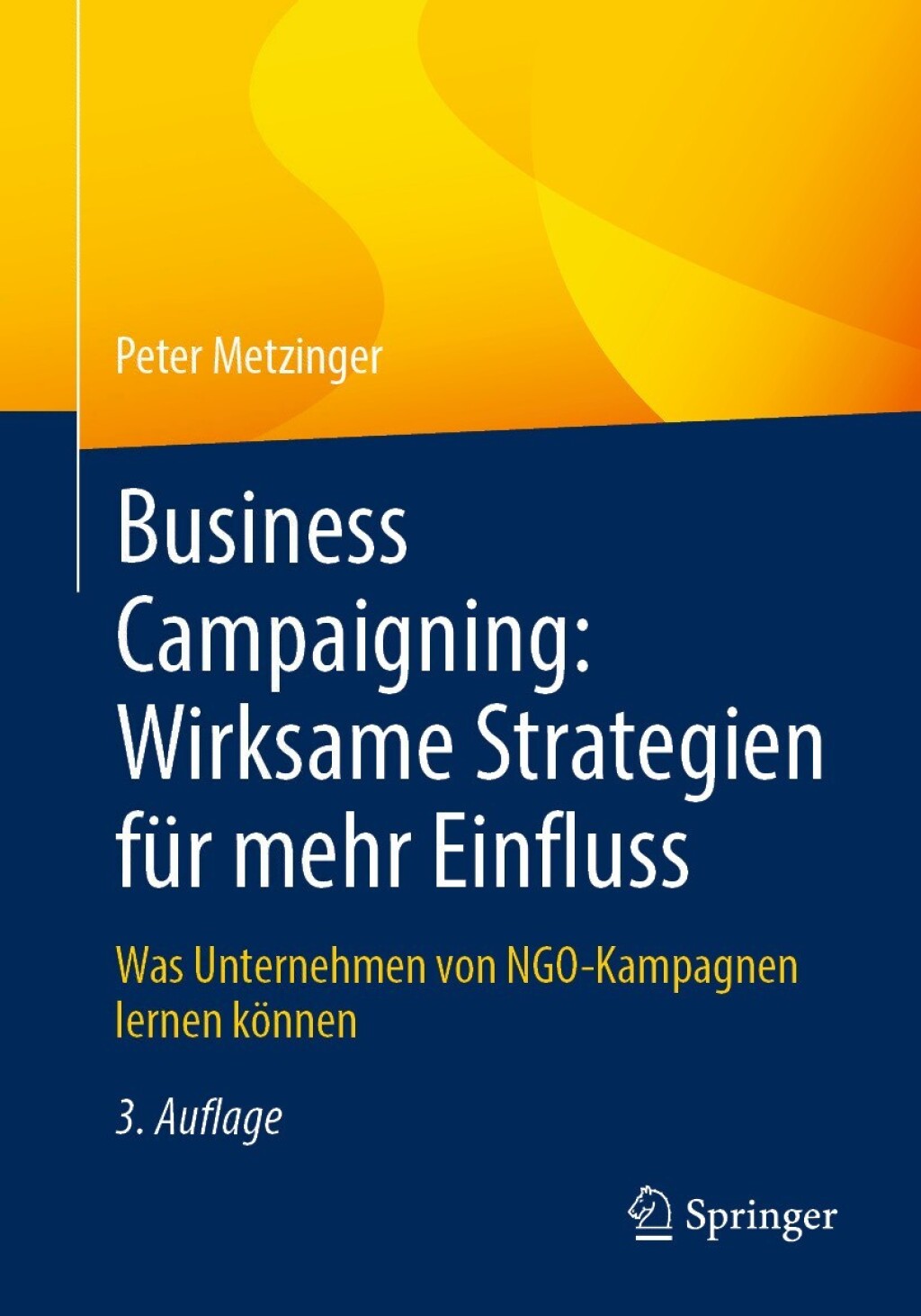 Business Campaigning: Wirksame Strategien fÃ¼r mehr Einfluss Was Unternehmen von NGO-Kampagnen lernen kÃ¶nnen 3rd Edition â€“ PDF/EPUB Version Downloadable