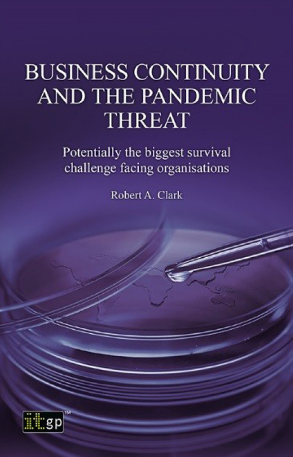 Business Continuity and the Pandemic Threat: Potentially the biggest survival challenge facing organisations 1st Edition â€“ PDF/EPUB Version Downloadable