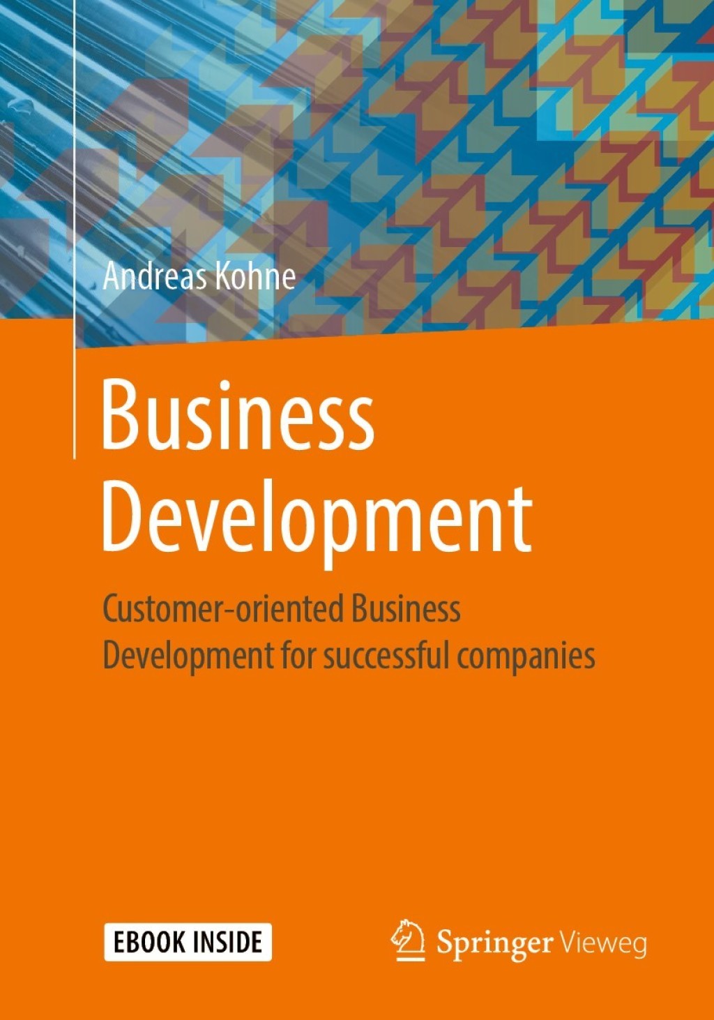 Business Development Customer-oriented Business Development for successful companies  â€“ PDF/EPUB Version Downloadable