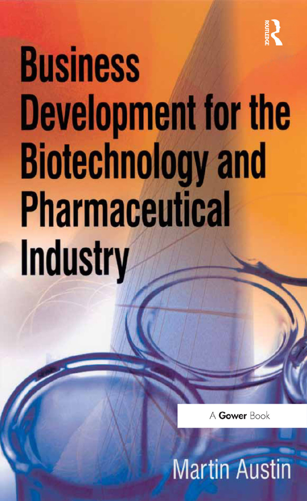 Business Development for the Biotechnology and Pharmaceutical Industry 1st Edition â€“ PDF/EPUB Version Downloadable