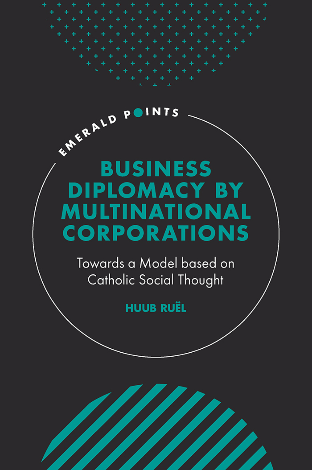 Business Diplomacy by Multinational Corporations Towards a Model based on Catholic Social Thought  â€“ PDF/EPUB Version Downloadable
