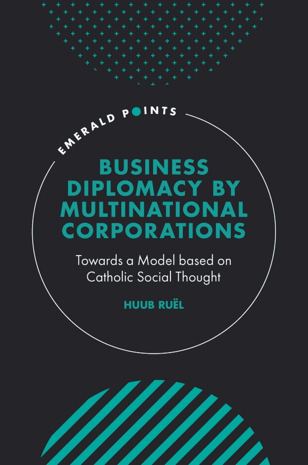 Business Diplomacy by Multinational Corporations Towards a Model based on Catholic Social Thought  â€“ PDF/EPUB Version Downloadable