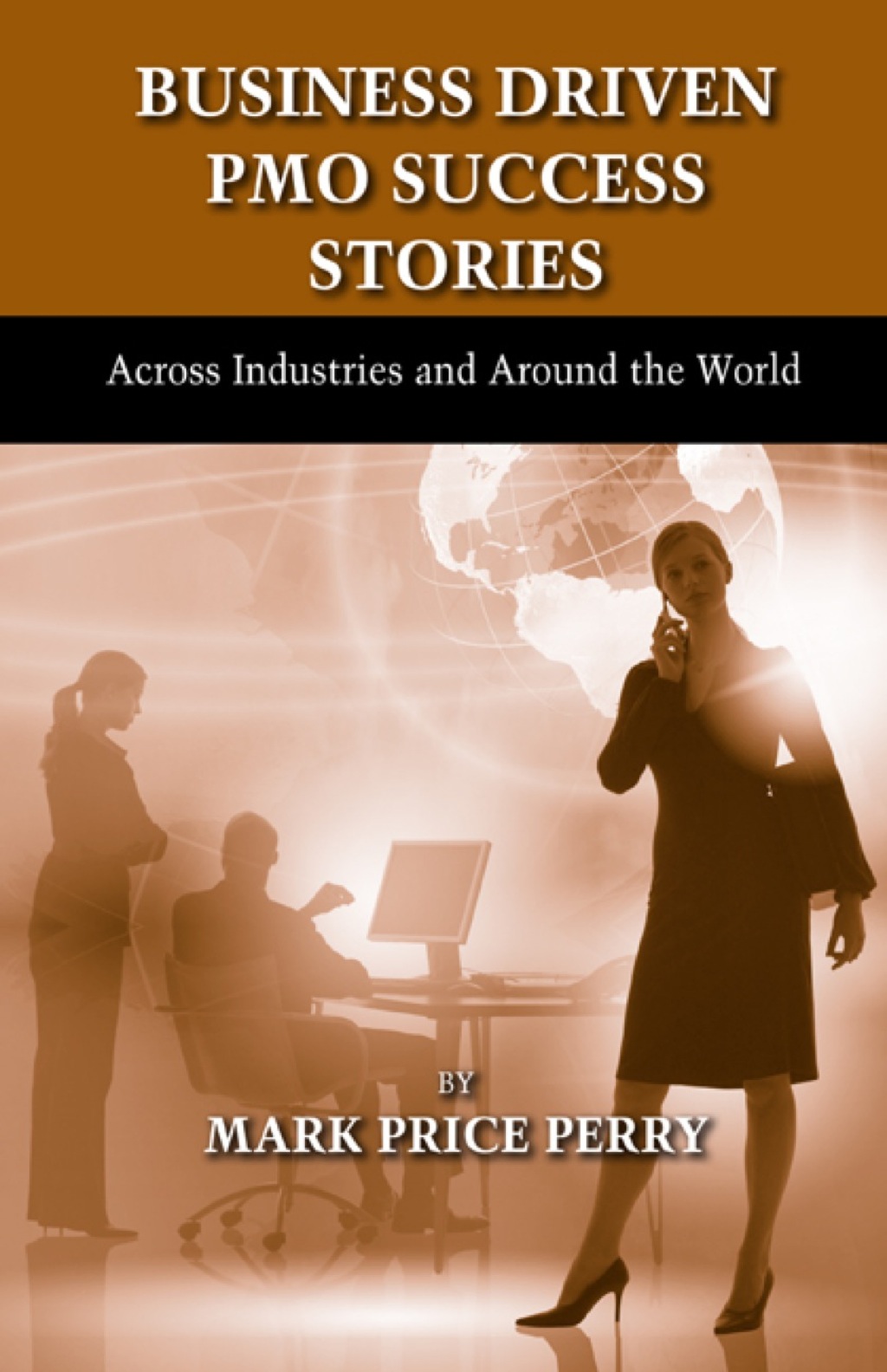 Business Driven PMO Success Stories 1st Edition - (PDF/EPUB Version)