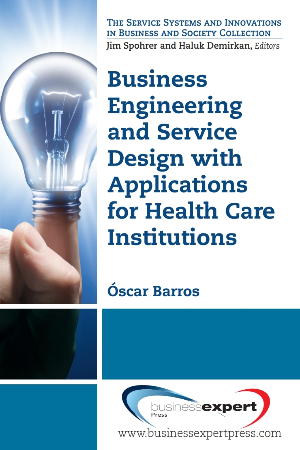 Business Engineering and Service Design with Applications for Health Care Institutions - (PDF/EPUB Version)