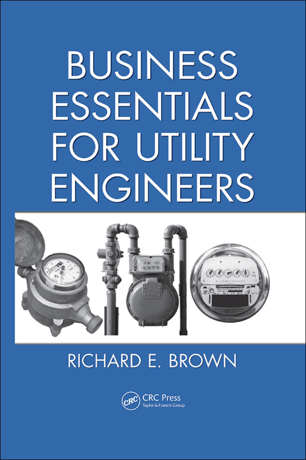Business Essentials for Utility Engineers 1st Edition â€“ PDF/EPUB Version Downloadable