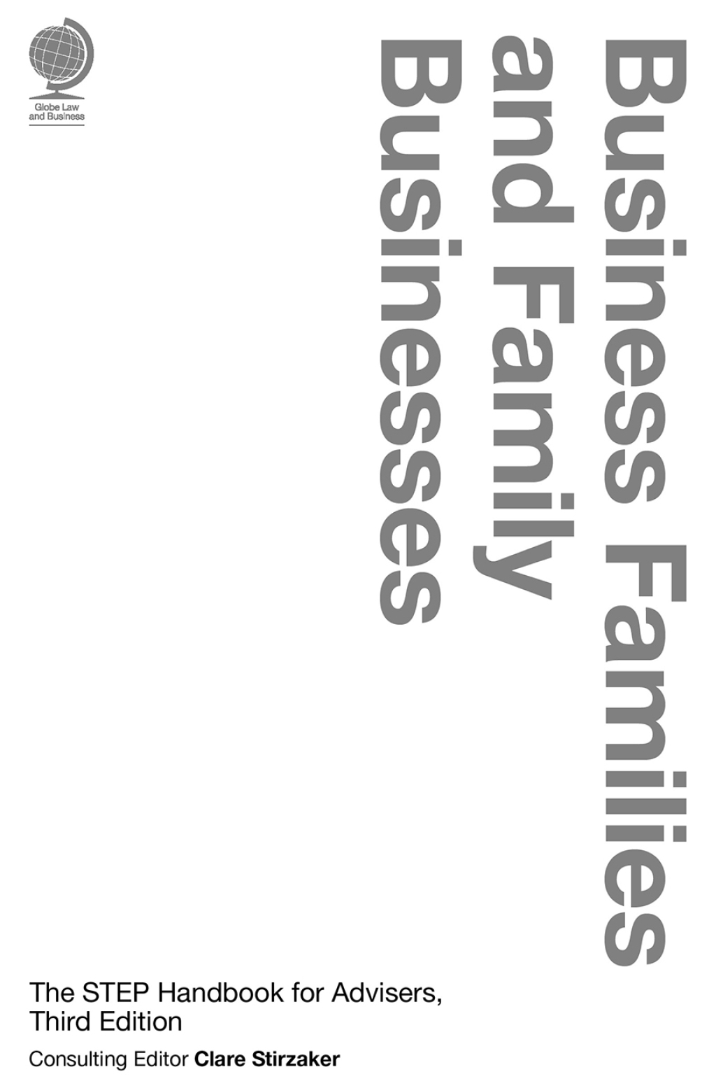 Business Families and Family Businesses The STEP Handbook for Advisers, Third Edition 3rd Edition â€“ PDF/EPUB Version Downloadable