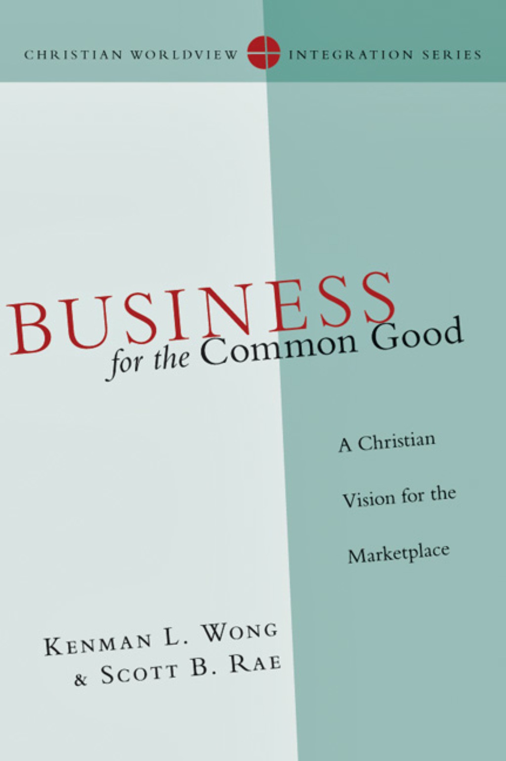 Business for the Common Good A Christian Vision for the Marketplace - (PDF/EPUB Version)