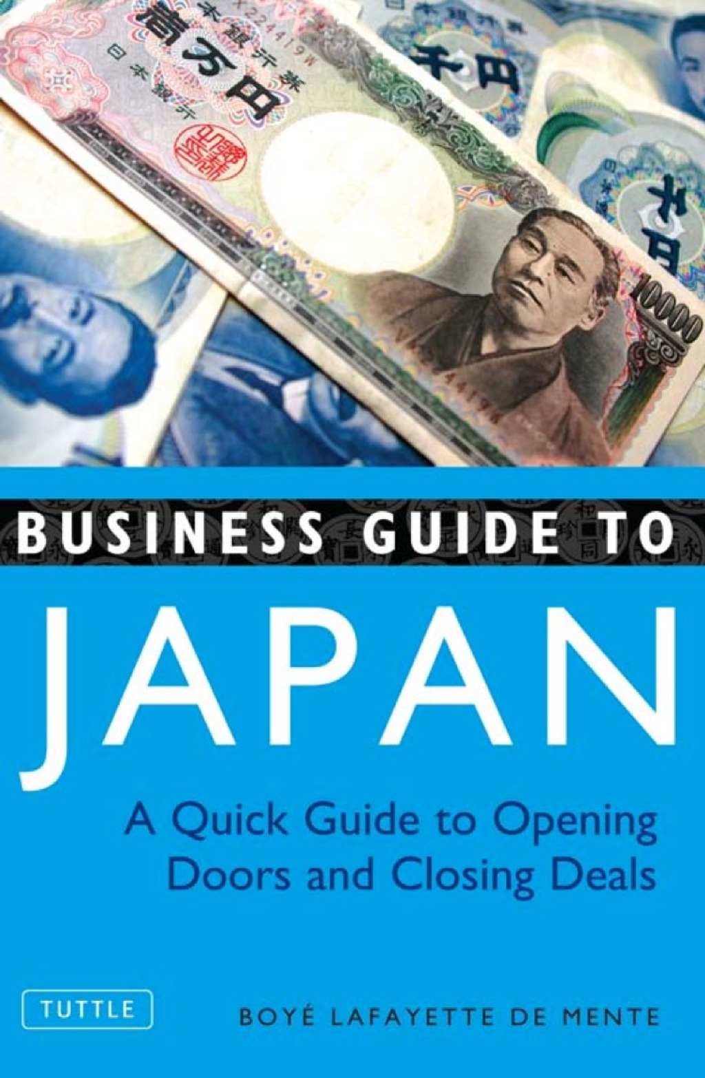 Business Guide to Japan A Quick Guide to Opening Doors and Closing Deals - (PDF/EPUB Version)