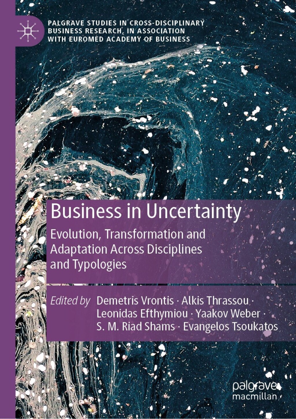 Business in Uncertainty Evolution, Transformation and Adaptation Across Disciplines and Typologies â€“ PDF/EPUB Version Downloadable