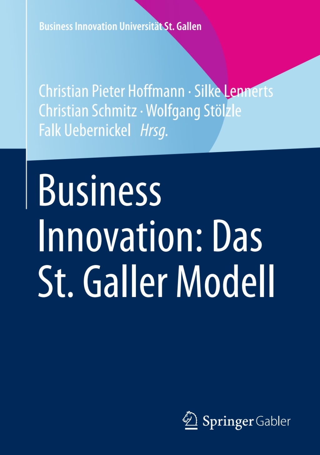 Business Innovation: Das St. Galler Modell  â€“ PDF/EPUB Version Downloadable