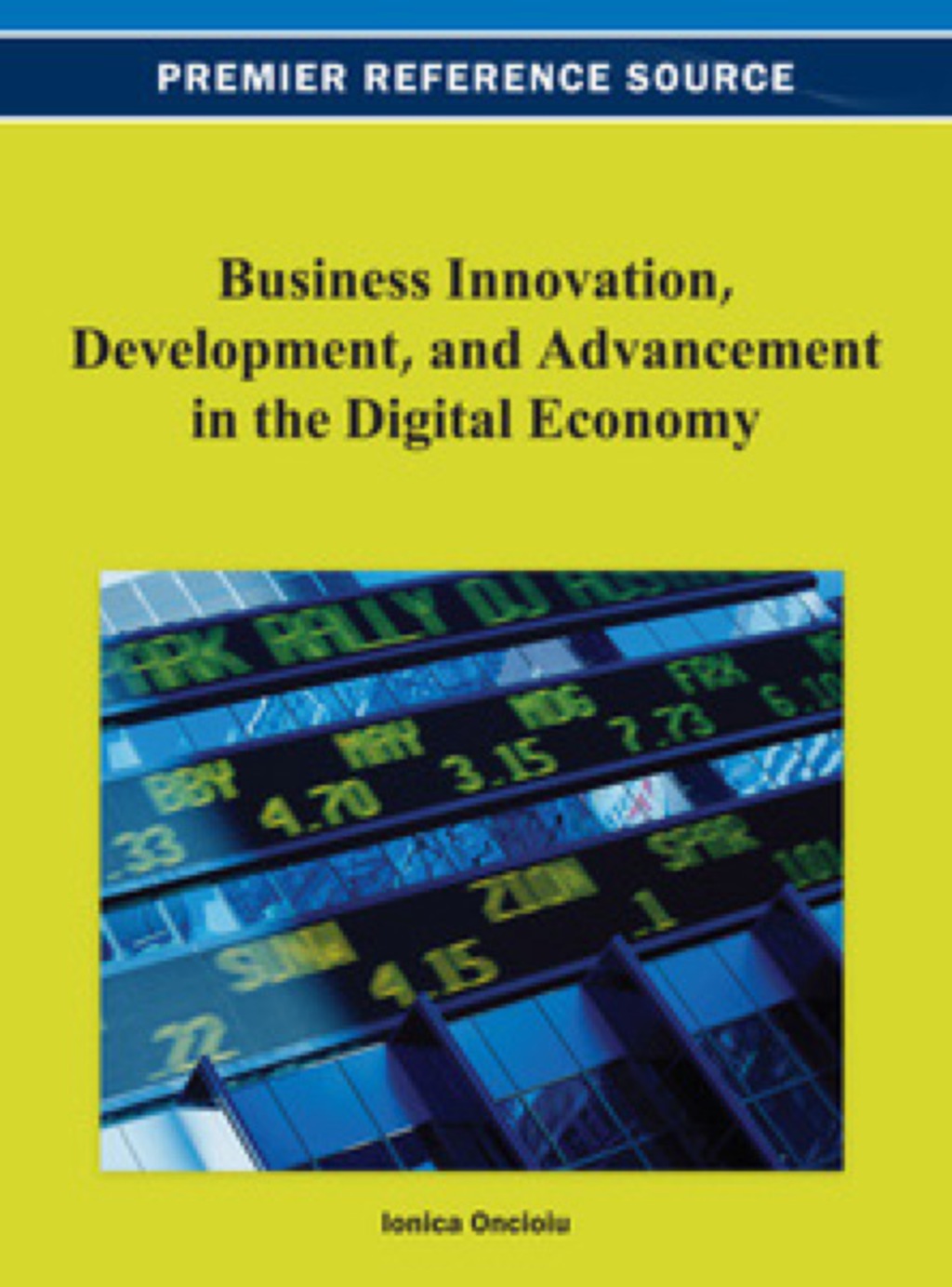 Business Innovation, Development, and Advancement in the Digital Economy â€“ PDF/EPUB Version Downloadable