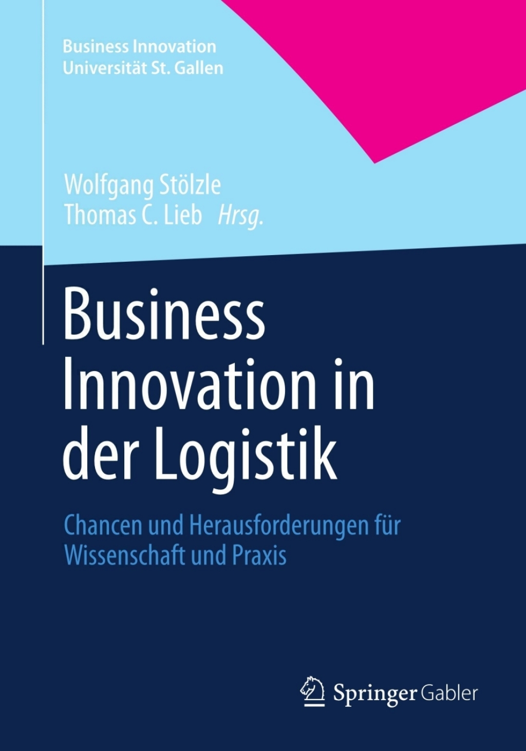 Business Innovation in der Logistik Chancen und Herausforderungen fÃ¼r Wissenschaft und Praxis 1st Edition â€“ PDF/EPUB Version Downloadable