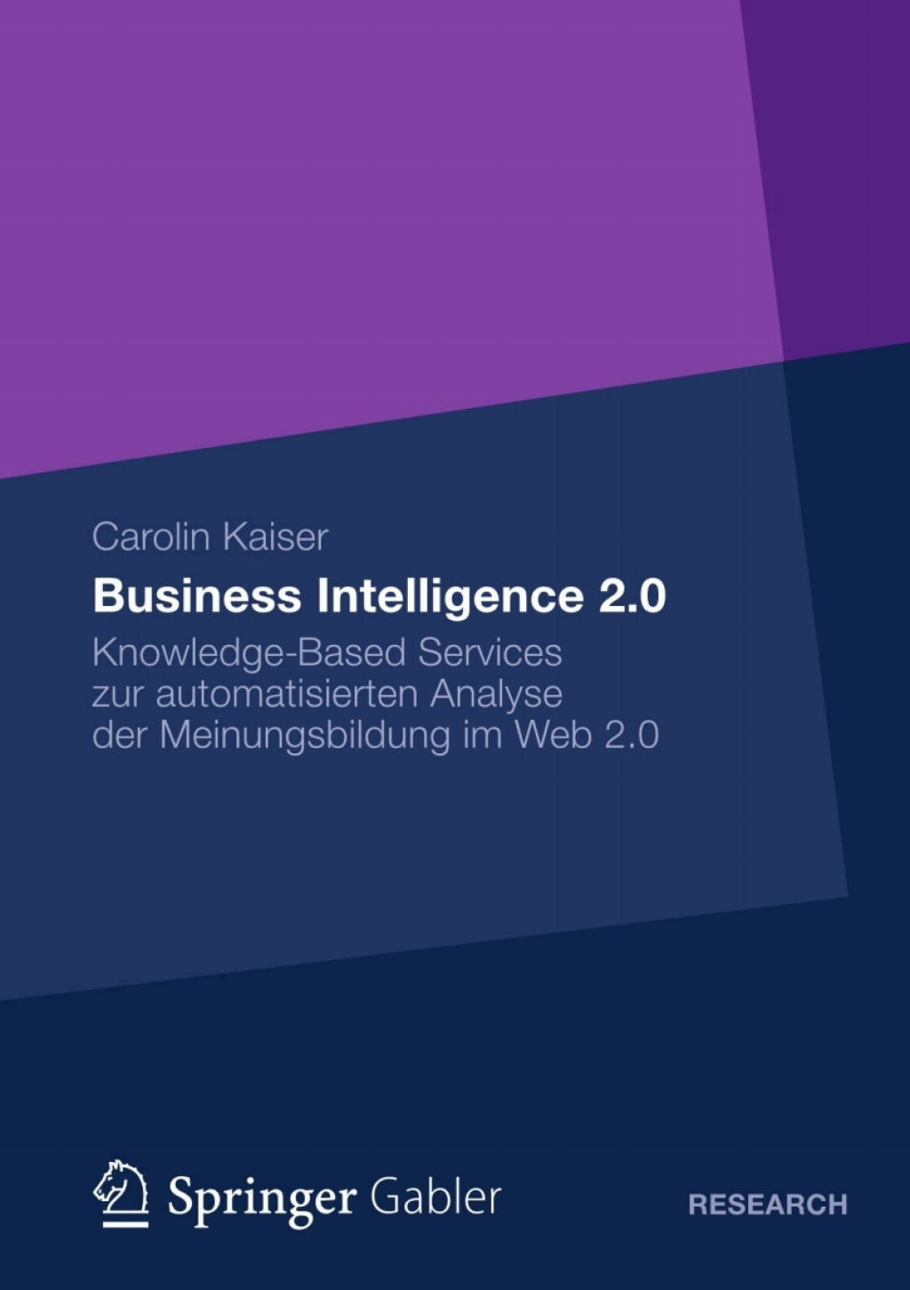 Business Intelligence 2.0 Knowledge-Based Services zur automatisierten Analyse der Meinungsbildung im Web 2.0  â€“ PDF/EPUB Version Downloadable