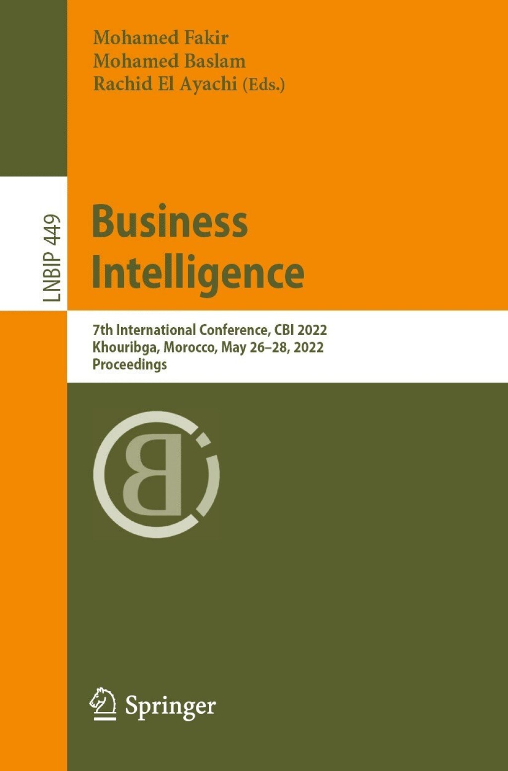 Business Intelligence 7th International Conference, CBI 2022, Khouribga, Morocco, May 26â€“28, 2022, Proceedings  â€“ PDF/EPUB Version Downloadable