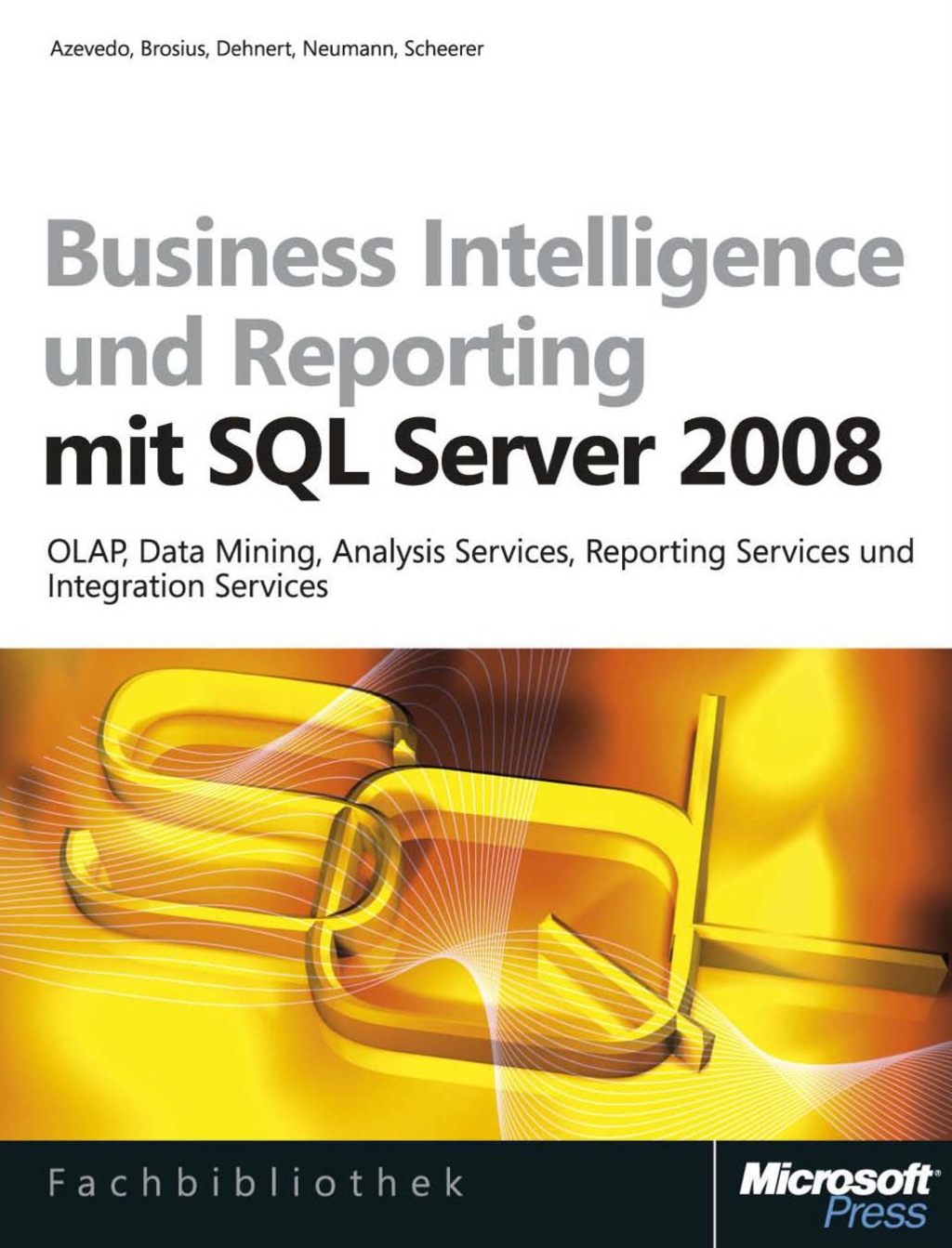 Business Intelligence und Reporting mit Microsoft SQL Server 2008 1st Edition â€“ PDF/EPUB Version Downloadable