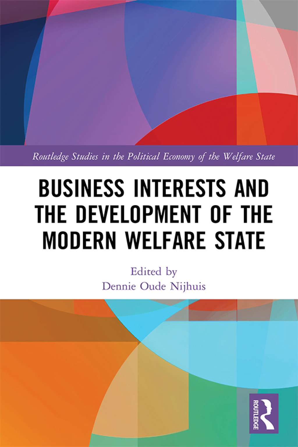 Business Interests and the Development of the Modern Welfare State 1st Edition â€“ PDF/EPUB Version Downloadable