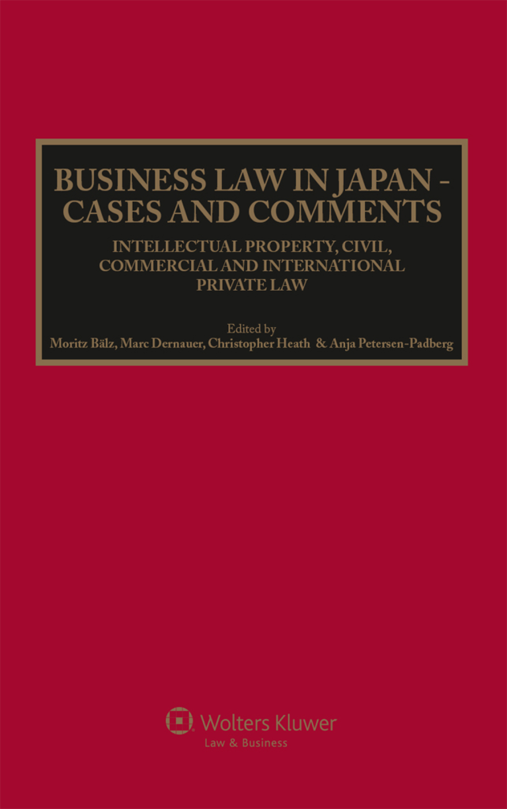 Business Law in Japan Cases and Comments. Intellectual Property, Civil, Commercial and International Private Law 1st Edition â€“ PDF/EPUB Version Downloadable
