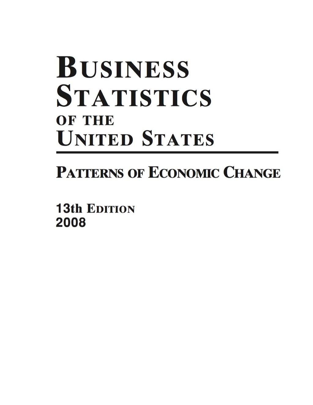 Business Statistics of the United States 2008 Patterns of Economic Change 13th Edition â€“ PDF/EPUB Version Downloadable