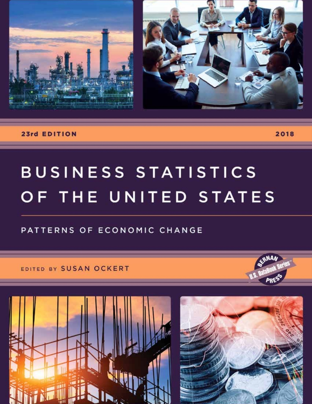 Business Statistics of the United States 2018 Patterns of Economic Change 23rd Edition â€“ PDF/EPUB Version Downloadable