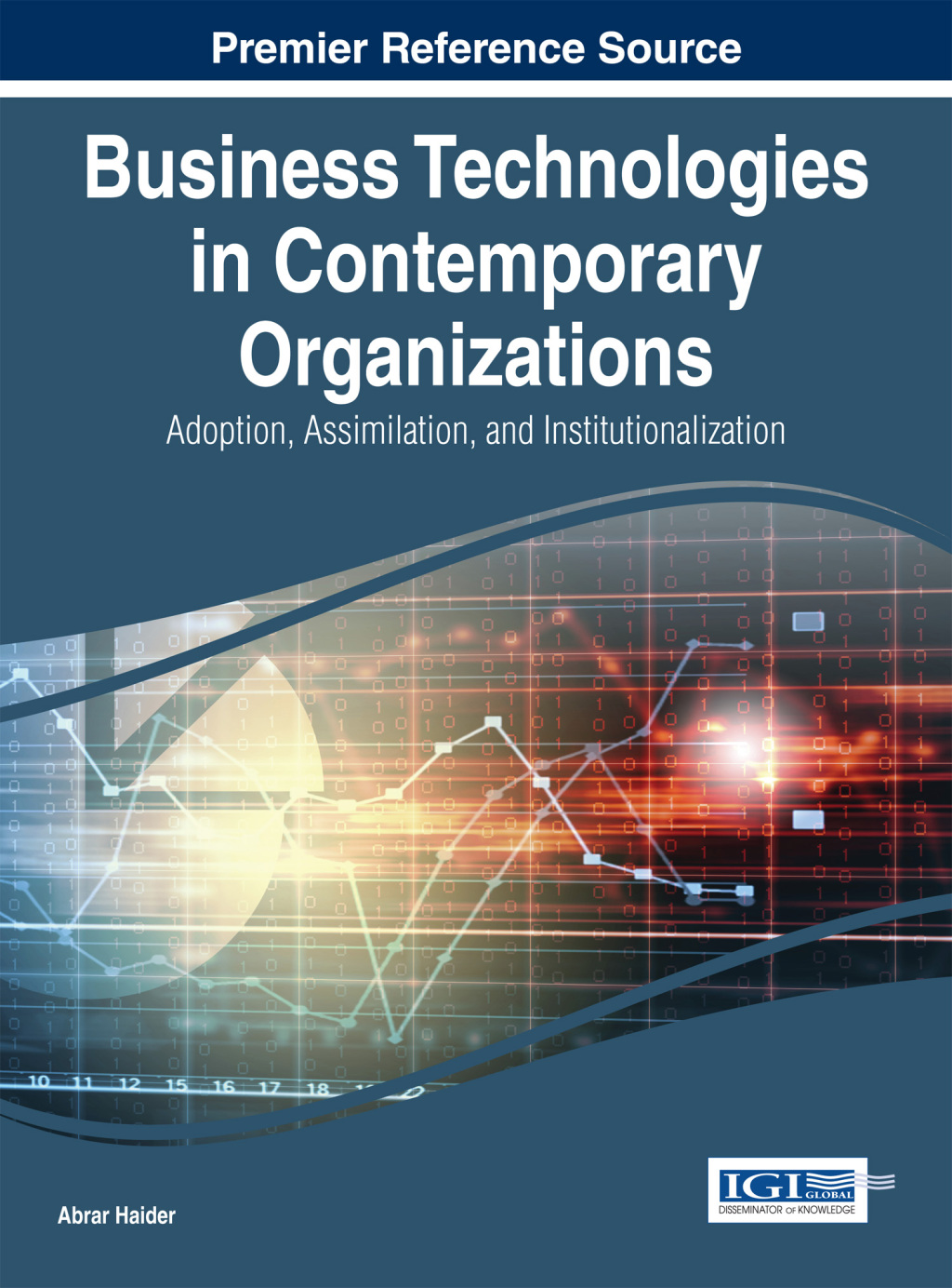 Business Technologies in Contemporary Organizations: Adoption, Assimilation, and Institutionalization â€“ PDF/EPUB Version Downloadable