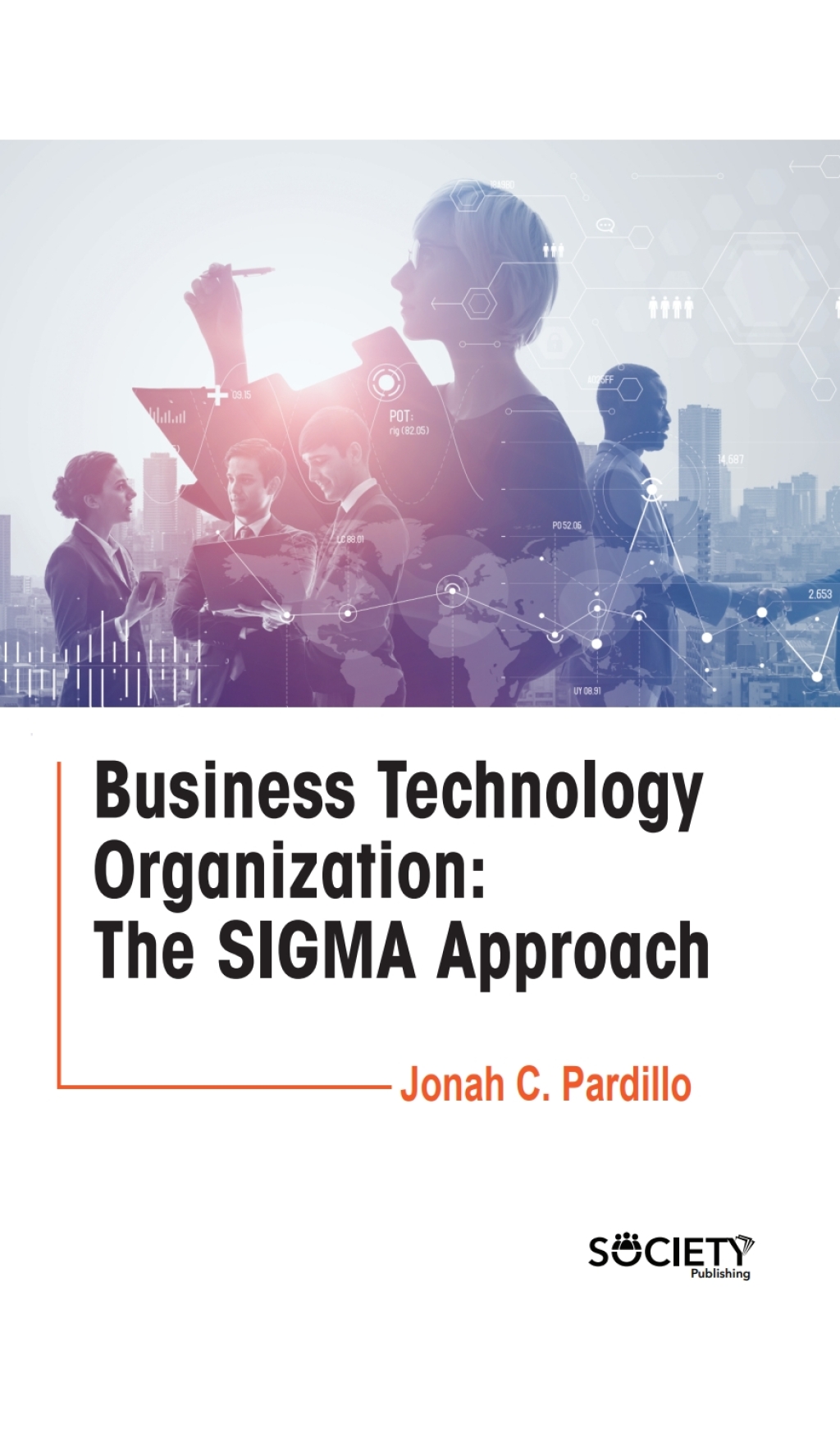 Business technology organization: The SIGMA approach â€“ PDF/EPUB Version Downloadable