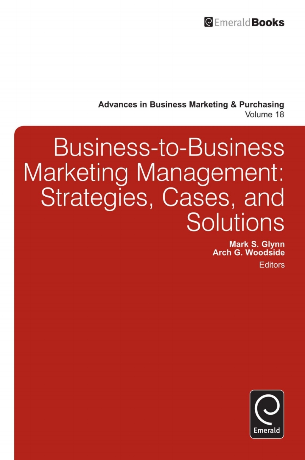 Business-to-Business Marketing Management Strategies, Cases and Solutions â€“ PDF/EPUB Version Downloadable