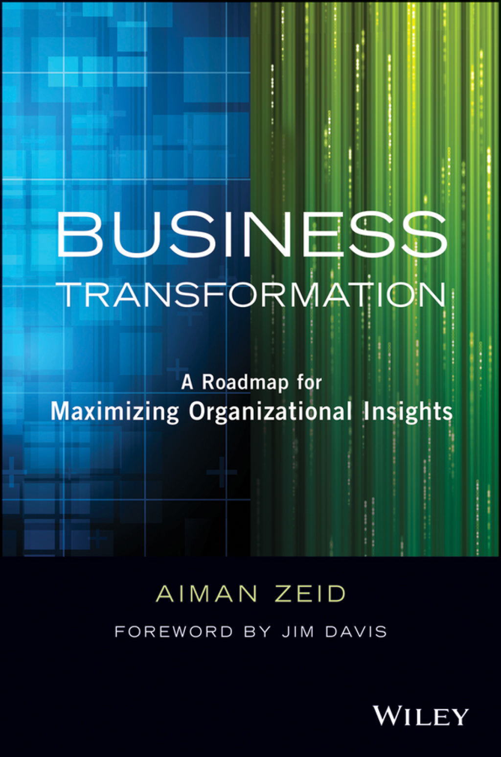 Business Transformation A Roadmap for Maximizing Organizational Insights 1st Edition - (PDF/EPUB Version)