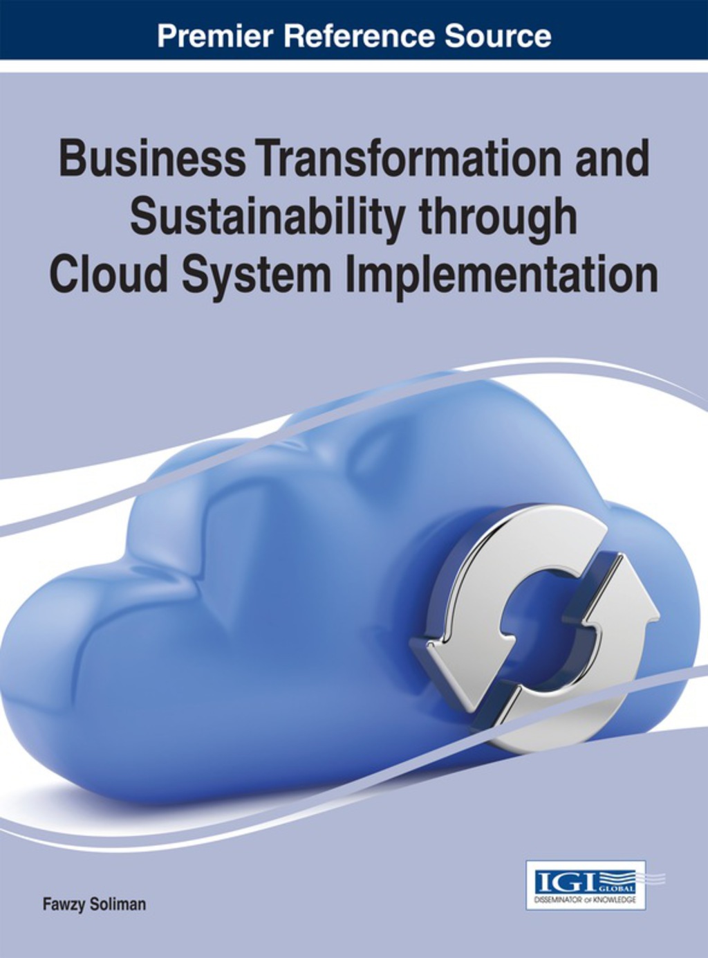 Business Transformation and Sustainability through Cloud System Implementation 1st Edition â€“ PDF/EPUB Version Downloadable