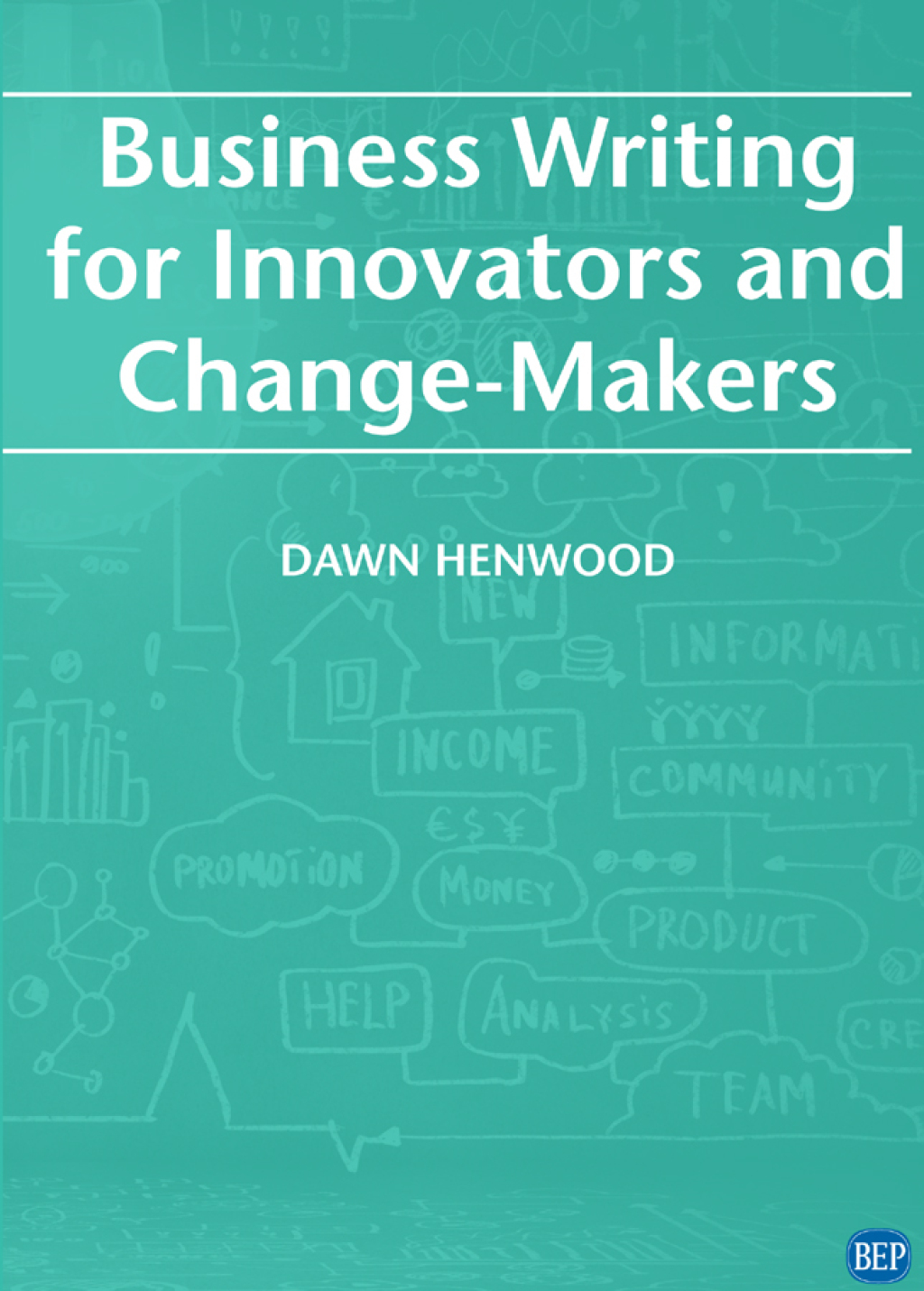 Business Writing For Innovators and Change-Makers - (PDF/EPUB Version)