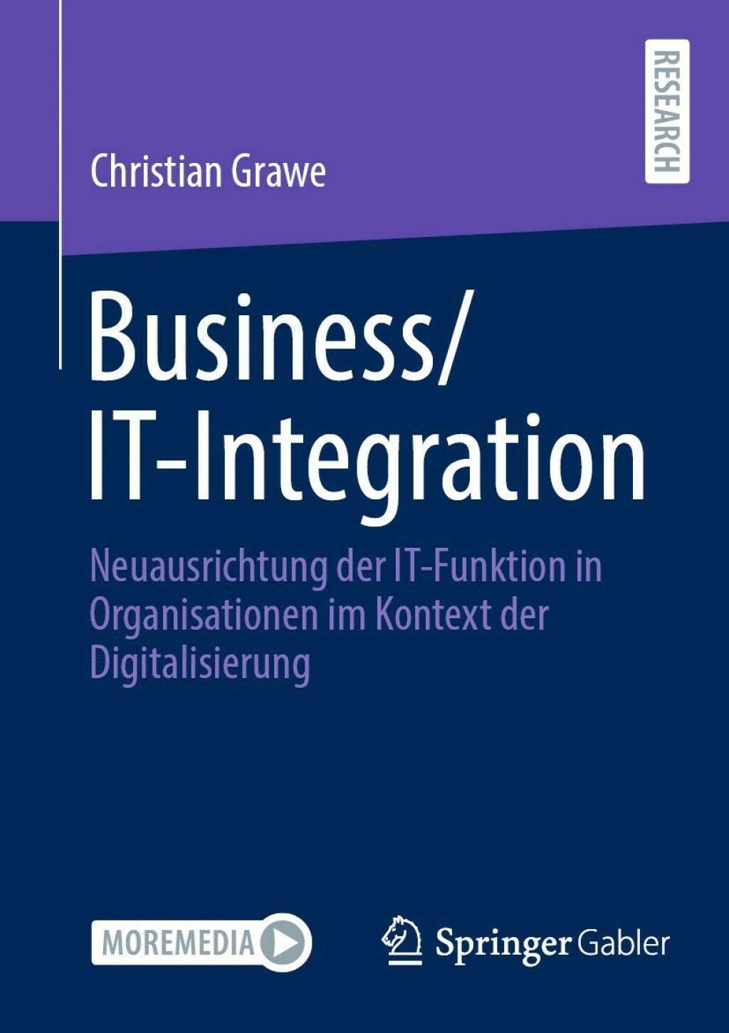 Business/IT-Integration Neuausrichtung der IT-Funktion in Organisationen im Kontext der Digitalisierung  â€“ PDF/EPUB Version Downloadable