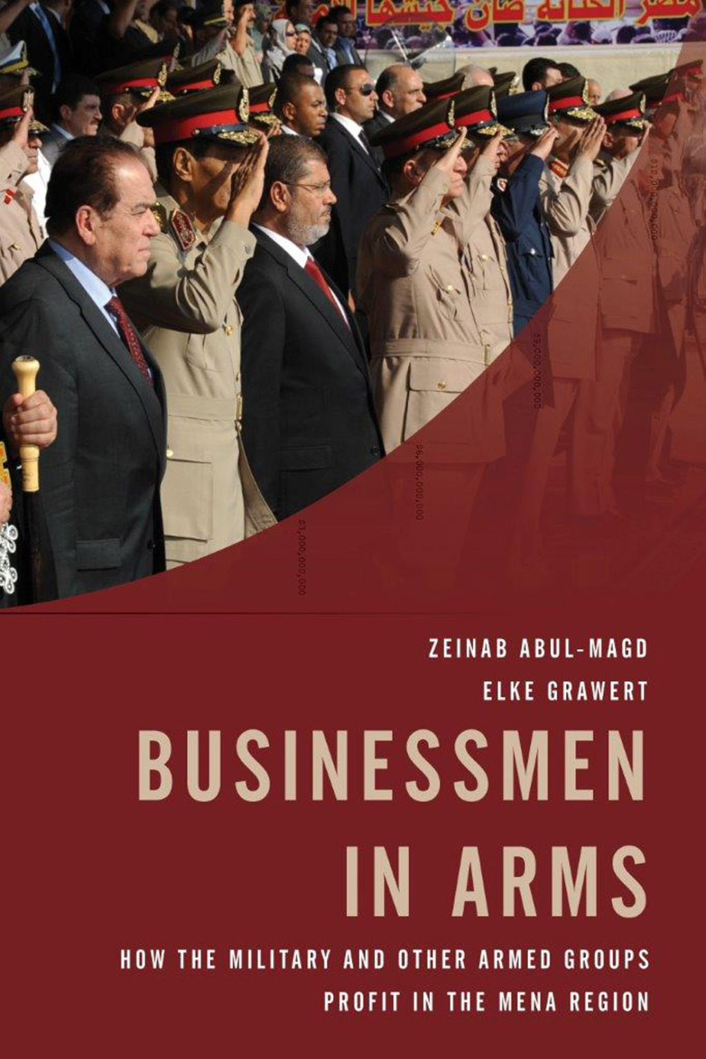 Businessmen in Arms How the Military and Other Armed Groups Profit in the MENA Region 1st Edition â€“ PDF/EPUB Version Downloadable